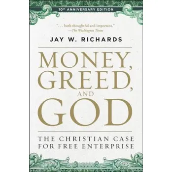Money, Greed, and God :10th Anniversary Edition (Jay W. Richards)(Brožovaná)