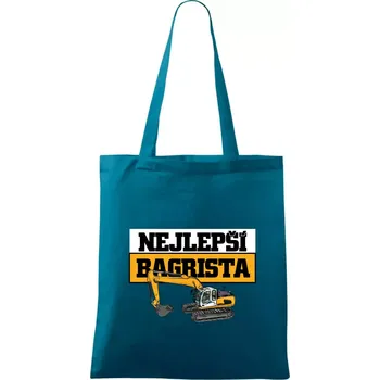 Nejlepší bagrista - Taška bavlněná - 42 x 38 cm ( Petrolejová )