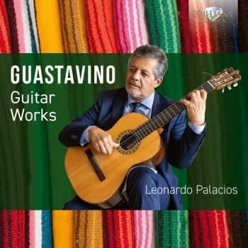 Zahraniční hudba CD Leonardo Palacios: Guastavino: Guitar Works 2026
