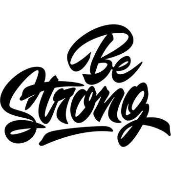 Samolepicí dekorace na vozidlo Samolepka be strong na auto a motorku, tuning nálepka (6170)