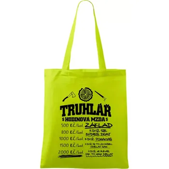 Hodinová mzda truhlář - Taška bavlněná - 42 x 38 cm ( Limetková )