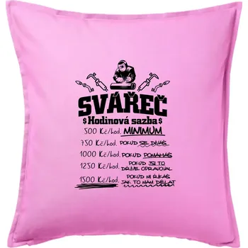 Polštář Svářeč - hodinová sazba - Polštář 50x50 - 50x50 - Pouze potah ( Růžová )