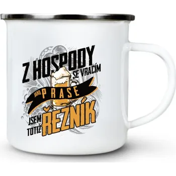 Z hospody se vracím JAKO PRASE - Řezník - Plechový hrnek VELKÝ 400ml (500 ml po okraj) - 400 ml