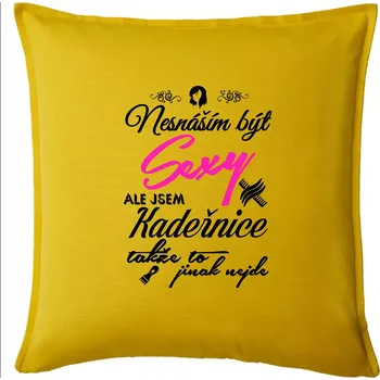 Polštář Nesnáším být sexy - Kadeřnice - Polštář 50x50 - 50x50 - Pouze potah ( Žlutá )