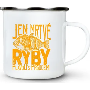 Jen mrtvé ryby plavou s proudem, oranžový potisk - Plechový hrnek VELKÝ 400ml (500 ml po okraj) - 400 ml
