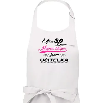 Kuchyňská zástěra Mám 30 dětí, jsem učitelka - Dámská zástěra na vaření - Univerzální velikost ( Bílá )