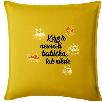 Polštář Když to neuvaří babička, tak nikdo - barevné - Polštář 50x50 - 50x50 - Pouze potah ( Žlutá )