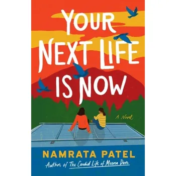 Kniha Your Next Life Is Now - Patel, Namrata