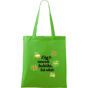 Když to neuvaří babička, tak nikdo - barevné - Taška bavlněná - 42 x 38 cm ( Apple Green )