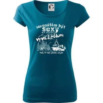 Nesnáším být sexy - vyvažečka - Dámské triko Pure - S ( Petrolejová )