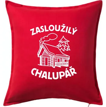 Polštář Zasloužilý chalupář - Polštář 50x50 - 50x50 - Pouze potah ( Červená )