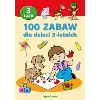 První čtění 100 ZABAW DLA DZIECI 3-LETNICH - opracowanie zbiorowe [PL] (2018, Měkká, Siedmioróg)