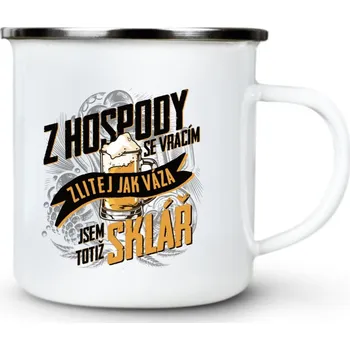 Z hospody se vracím ZLITEJ JAK VÁZA - Sklář - Plechový hrnek VELKÝ 400ml (500 ml po okraj) - 400 ml