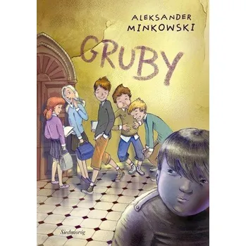 Literární biografie Gruby - Minkowski Aleksander [PL] (2012, Měkká, Siedmioróg)