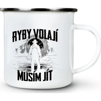 Ryby volají, musím jít - Plechový hrnek VELKÝ 400ml (500 ml po okraj) - 400 ml