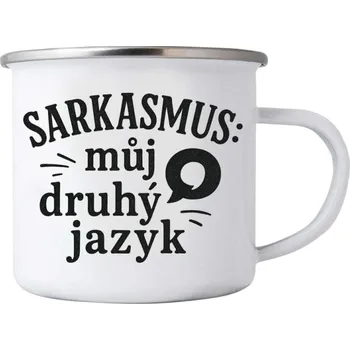 Bílý plechový hrnek 380ml s obrázkem - citát sarkasmus