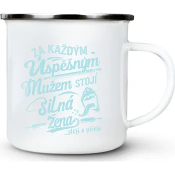 Za každým úspěšným mužem stojí silná žena... stojí a pičuje, V2 - Plechový hrnek VELKÝ 400ml (500 ml po okraj) - 400 ml