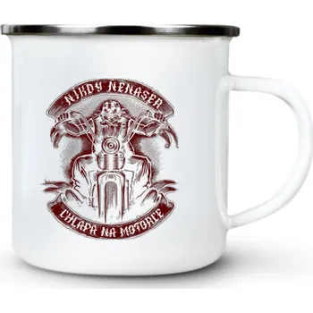 Nikdy nenaser chlapa na motorce - Plechový hrnek VELKÝ 400ml (500 ml po okraj) - 400 ml
