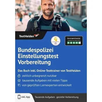 Bundespolizei Einstellungstest Vorbereitung: Das Buch inkl. Online-Testtrainer von TestHelden - Wenk, Tom