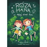 Róza, Háňa a tajný život lesa