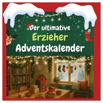 Komiks pro dospělé Der ultimative Erzieher-Adventskalender - Weber, Lina