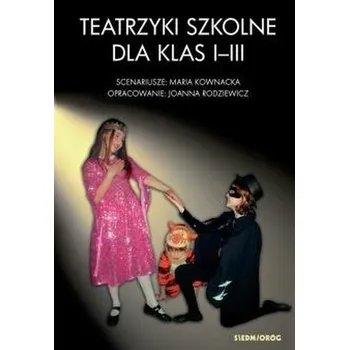 Předškolní výuka Teatrzyki szkolne dla klad I-III - Maria Kownacka