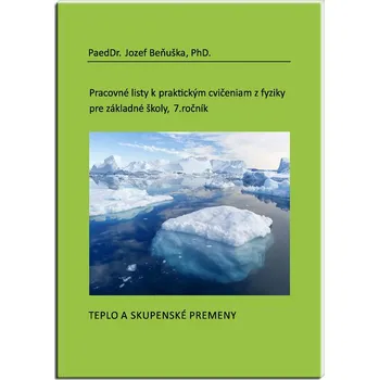 Pracovní listy pro ZŠ, 7.ročník, Teplo a skupenské přeměny