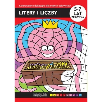 První čtění Litery i liczby kolorowanki edukacyjne dla małych odkrywców - opracowanie zbiorowe