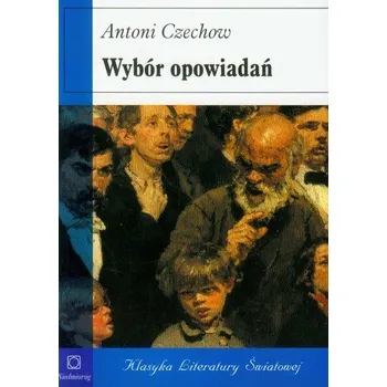 Wybór opowiadań - Czechow Antoni