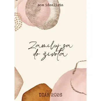 Diář Som idealista: Diár 2026: Zamiluj sa do života – Iveta Tomášková (SK)