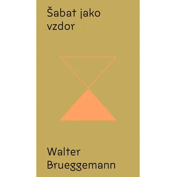 Duchovní literatura Walter Brueggemann Šabat jako vzdor Vazba: E-kniha Walter Brueggemann