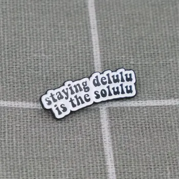 Staying delulu is the solulu