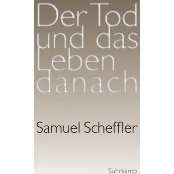 Der Tod und das Leben danach - Scheffler, Samuel