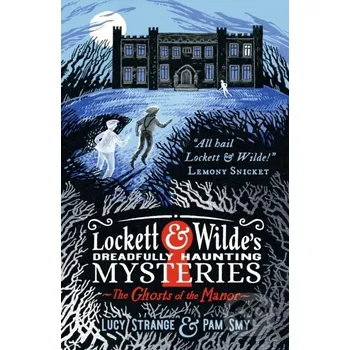 Lockett & Wilde: The Ghosts of the Manor - Lucy Strange Walker books