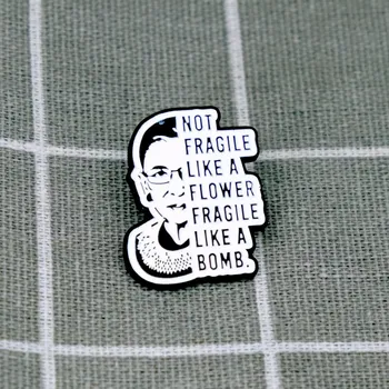 Ruth Ginsburg - Not fragile like a flower, fragile like a bomb. / Křehká - ne jako květina, ale jako bomba.