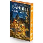 Banditi a břitmistři – Travis Baldree