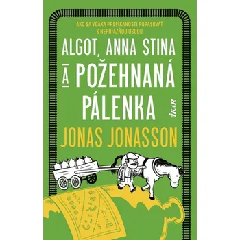 Umění Algot, Anna Stina a požehnaná pálenka