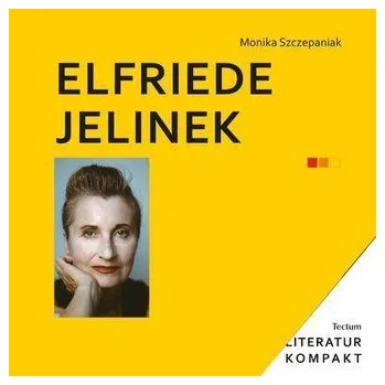 Elfriede Jelinek - Szczepaniak, Monika