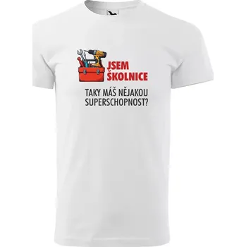 Pánské tričko Sablio Tričko s potiskem Jsem školnice, taky máš nějakou superschopnost? - bílé XL