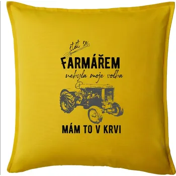 Polštář Stát se farmářem nebyla moje volba - Polštář 50x50 - 50x50 - Pouze potah ( Žlutá )
