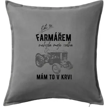 Polštář Stát se farmářem nebyla moje volba - Polštář 50x50 - 50x50 - Pouze potah ( Tmavě šedý melír )