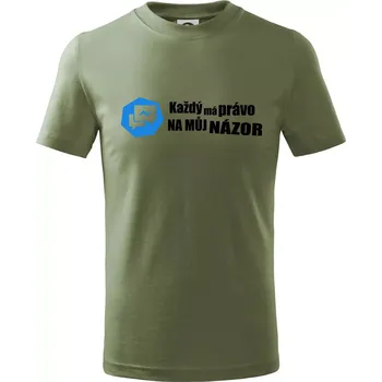 Každý má právo na můj názor - Tričko dětské bavlněné - 104-110cm / 3-4 roky ( Khaki )