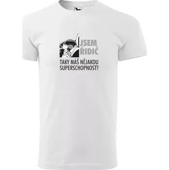 Pánské tričko Sablio Tričko s potiskem Jsem řidič, taky máš nějakou superschopnost? - bílé 5XL