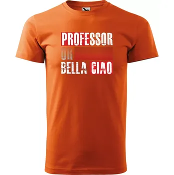 Pánské tričko Sablio Tričko s potiskem La Casa de Papel Professor or Bella Ciao motiv 3 - oranžové XL