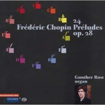 Zahraniční hudba SACD Frédéric Chopin: 24 Préludes Op. 28 2012 Orgelversionen