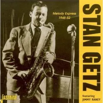 Zahraniční hudba CD Stan Getz: Melody Express 1948-52 2003