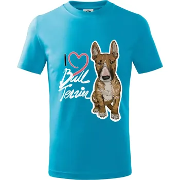I love bull terrier - Tričko dětské bavlněné - 98 cm / 2 roky ( Světlý tyrkys )