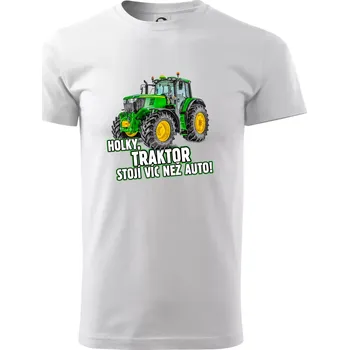 Holky, traktor stojí víc než auto - Triko extra velké (5-8XL) - 6XL ( Bílá )