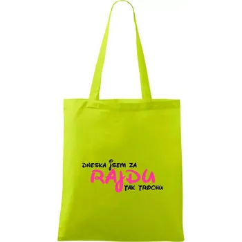 Dneska za rajdu, tak trochu - psací - Taška bavlněná - 42 x 38 cm ( Limetková )