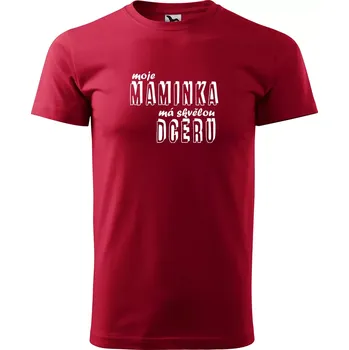 Sablio Tričko s potiskem Moje maminka má skvělou dceru - červené M